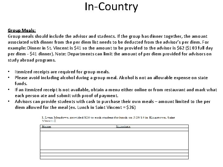 In-Country Group Meals: Group meals should include the advisor and students. If the group