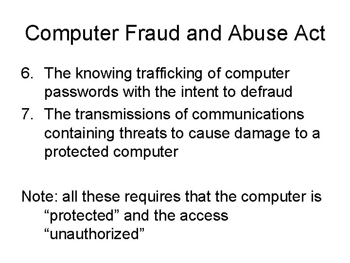 Computer Fraud and Abuse Act 6. The knowing trafficking of computer passwords with the