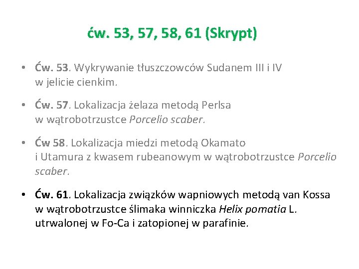 ćw. 53, 57, 58, 61 (Skrypt) • Ćw. 53. Wykrywanie tłuszczowców Sudanem III i