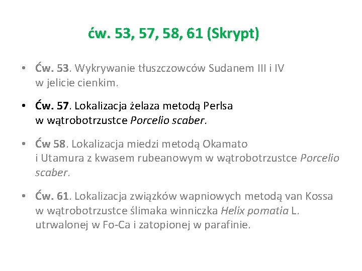 ćw. 53, 57, 58, 61 (Skrypt) • Ćw. 53. Wykrywanie tłuszczowców Sudanem III i ćw. 53, 57, 58, 61 (Skrypt) • Ćw. 53. Wykrywanie tłuszczowców Sudanem III i