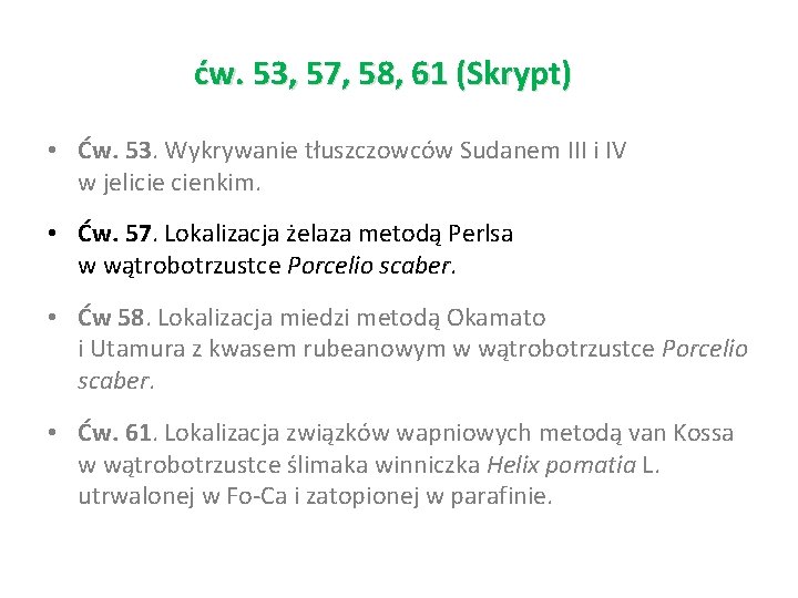 ćw. 53, 57, 58, 61 (Skrypt) • Ćw. 53. Wykrywanie tłuszczowców Sudanem III i