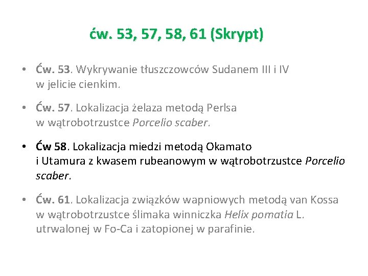 ćw. 53, 57, 58, 61 (Skrypt) • Ćw. 53. Wykrywanie tłuszczowców Sudanem III i ćw. 53, 57, 58, 61 (Skrypt) • Ćw. 53. Wykrywanie tłuszczowców Sudanem III i