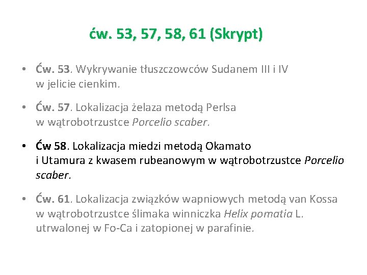 ćw. 53, 57, 58, 61 (Skrypt) • Ćw. 53. Wykrywanie tłuszczowców Sudanem III i