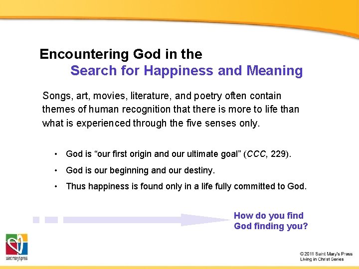 Encountering God in the Search for Happiness and Meaning Songs, art, movies, literature, and