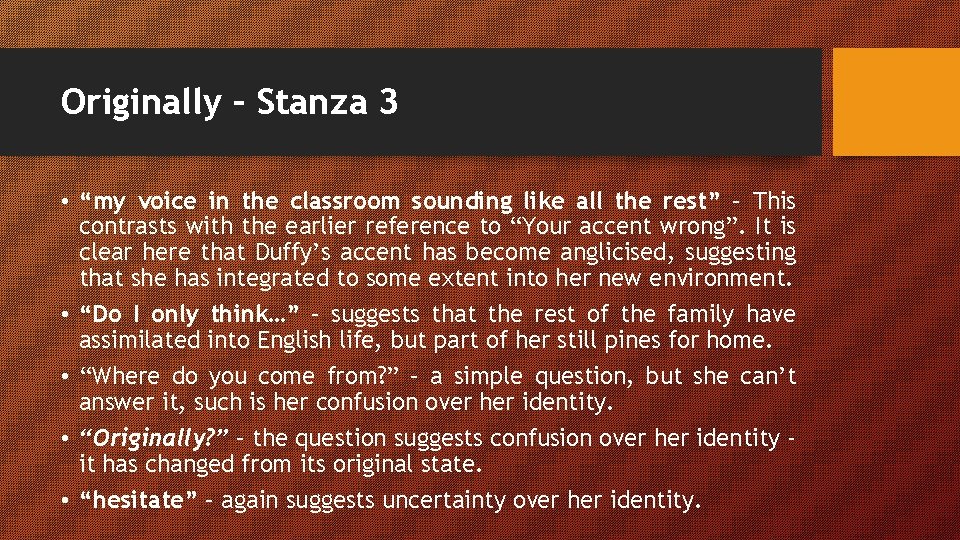 Originally – Stanza 3 • “my voice in the classroom sounding like all the