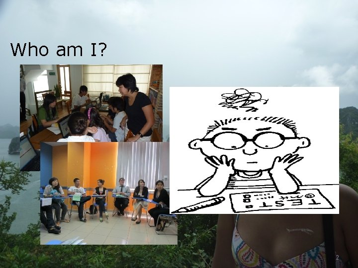 Who am I? 2 