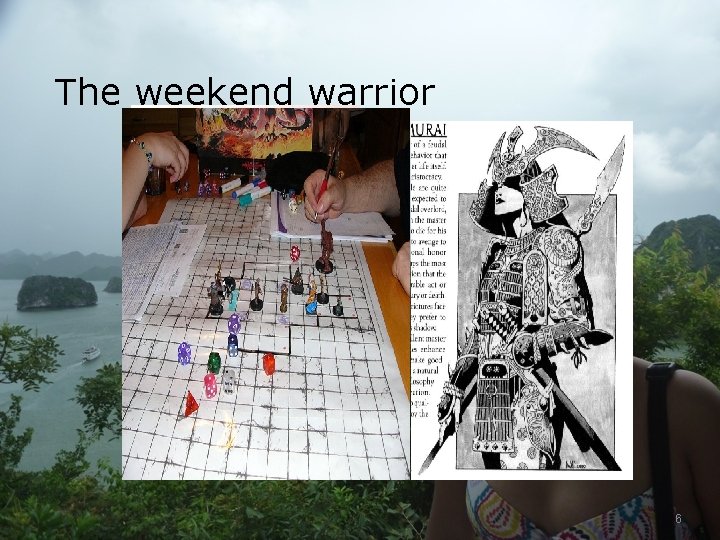 The weekend warrior 6 