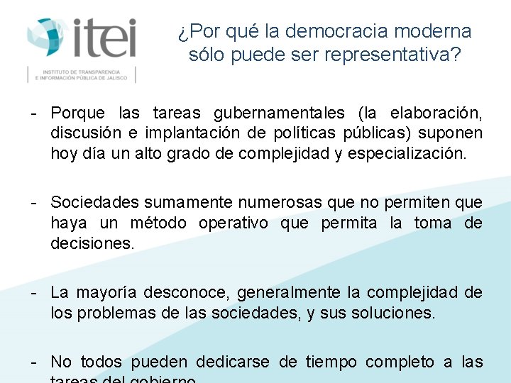 ¿Por qué la democracia moderna sólo puede ser representativa? - Porque las tareas gubernamentales