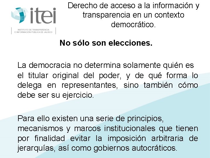 Derecho de acceso a la información y transparencia en un contexto democrático. No sólo