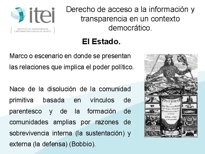 Derecho de acceso a la información y transparencia en un contexto democrático. El Estado.