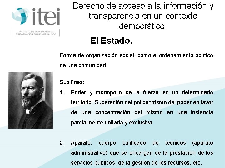 Derecho de acceso a la información y transparencia en un contexto democrático. El Estado.