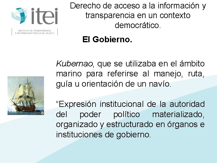 Derecho de acceso a la información y transparencia en un contexto democrático. El Gobierno.