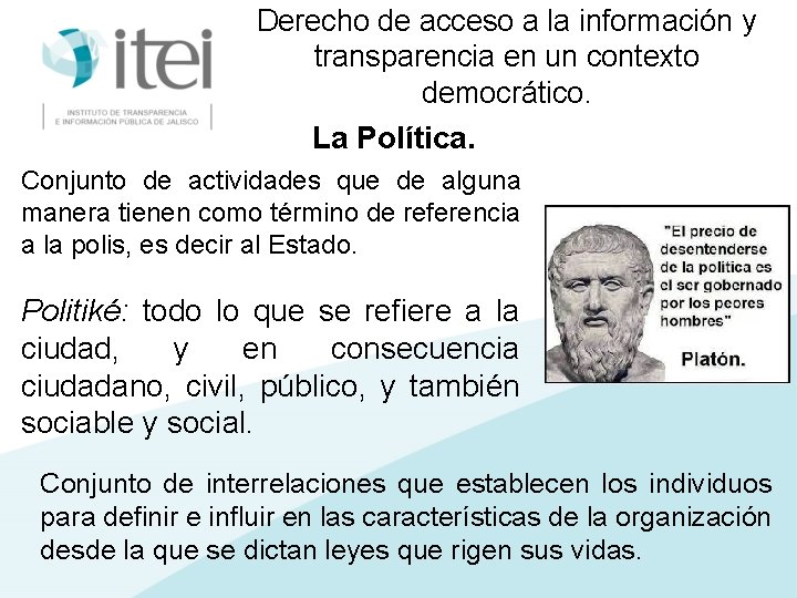 Derecho de acceso a la información y transparencia en un contexto democrático. La Política.