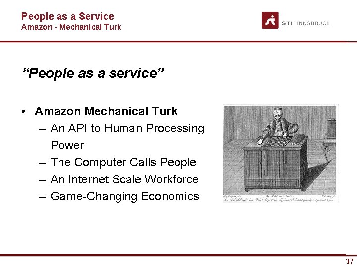 People as a Service Amazon - Mechanical Turk “People as a service” • Amazon