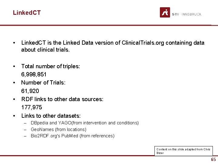 Linked. CT • Linked. CT is the Linked Data version of Clinical. Trials. org