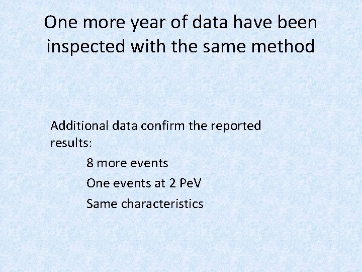 One more year of data have been inspected with the same method Additional data