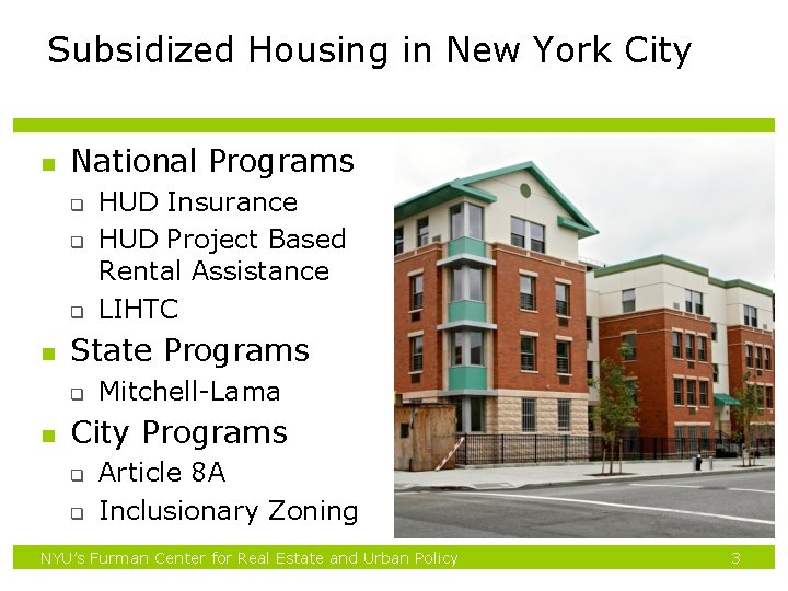 Subsidized Housing in New York City n National Programs q q q n State