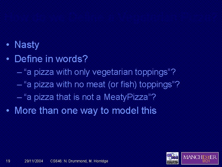 How do we Define a Vegetarian Pizza? • Nasty • Define in words? –