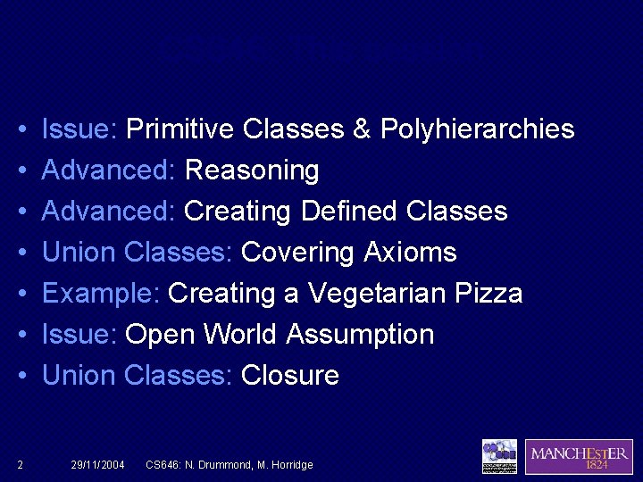 CS 646: This session • • 2 Issue: Primitive Classes & Polyhierarchies Advanced: Reasoning
