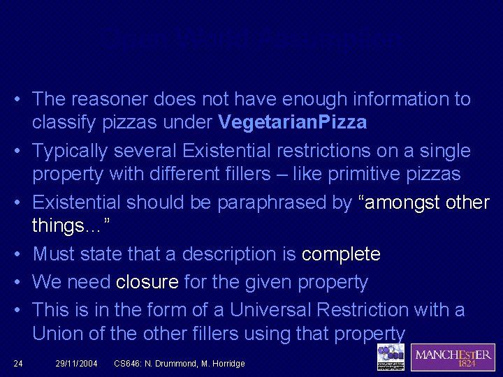 Open World Assumption • The reasoner does not have enough information to classify pizzas