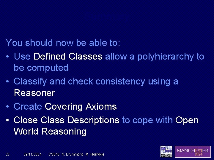 Summary You should now be able to: • Use Defined Classes allow a polyhierarchy