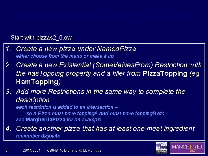 Describing Primitive Pizza Classes Start with pizzas 2_0. owl 1. Create a new pizza