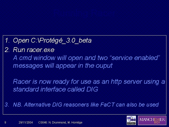 Running Racer 1. Open C: Protégé_3. 0_beta 2. Run racer. exe A cmd window