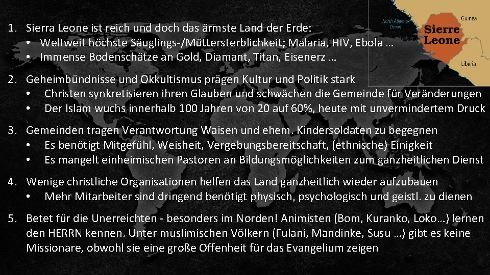 1. Sierra Leone ist reich und doch das ärmste Land der Erde: • Weltweit