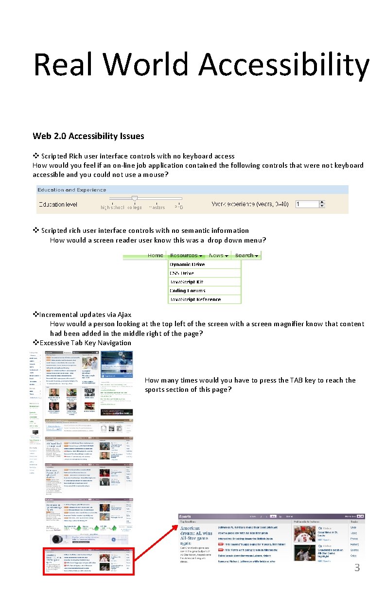 Real World Accessibility Web 2. 0 Accessibility Issues Scripted Rich user interface controls with