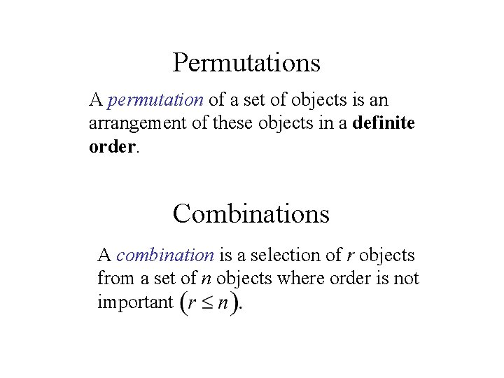 Permutations A permutation of a set of objects is an arrangement of these objects