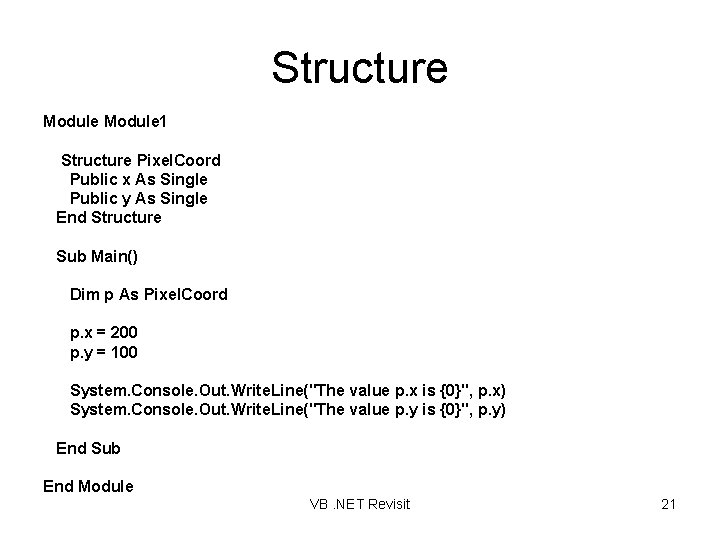 Structure Module 1 Structure Pixel. Coord Public x As Single Public y As Single