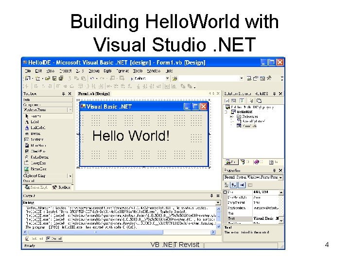 Building Hello. World with Visual Studio. NET VB. NET Revisit 4 