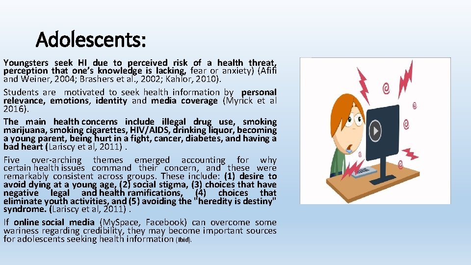 Adolescents: Youngsters seek HI due to perceived risk of a health threat, perception that