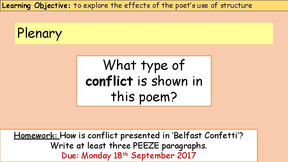 Learning Objective: to explore the effects of the poet’s use of structure Plenary What