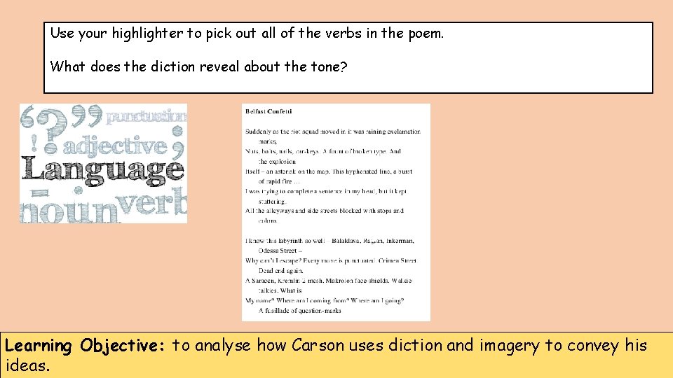 Use your highlighter to pick out all of the verbs in the poem. What