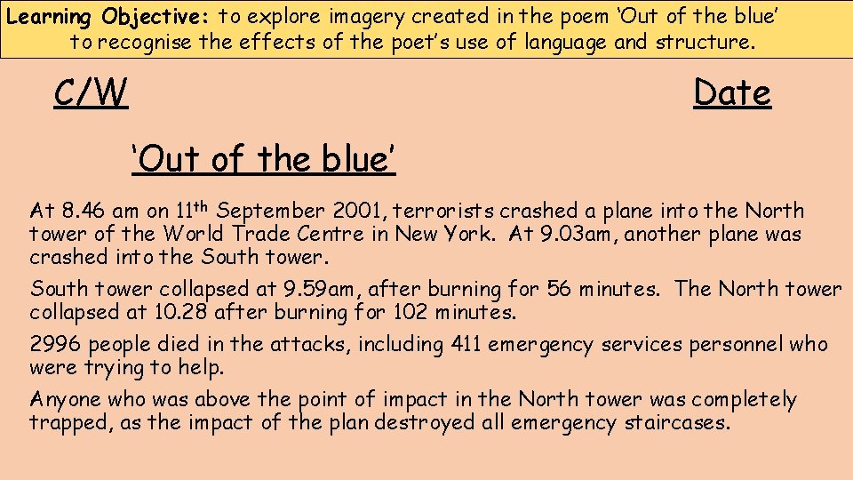 Learning Objective: to explore imagery created in the poem ‘Out of the blue’ to