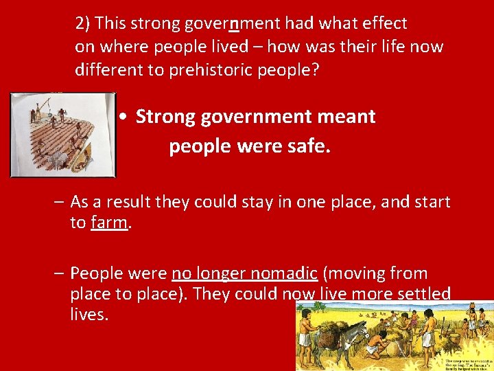 2) This strong government had what effect on where people lived – how was