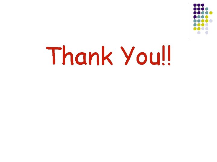 Thank You!! 