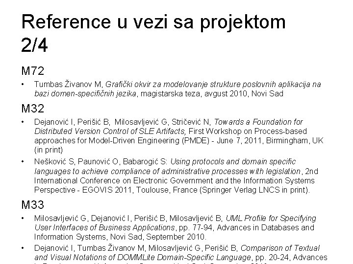 Reference u vezi sa projektom 2/4 M 72 • Tumbas Živanov M, Grafički okvir
