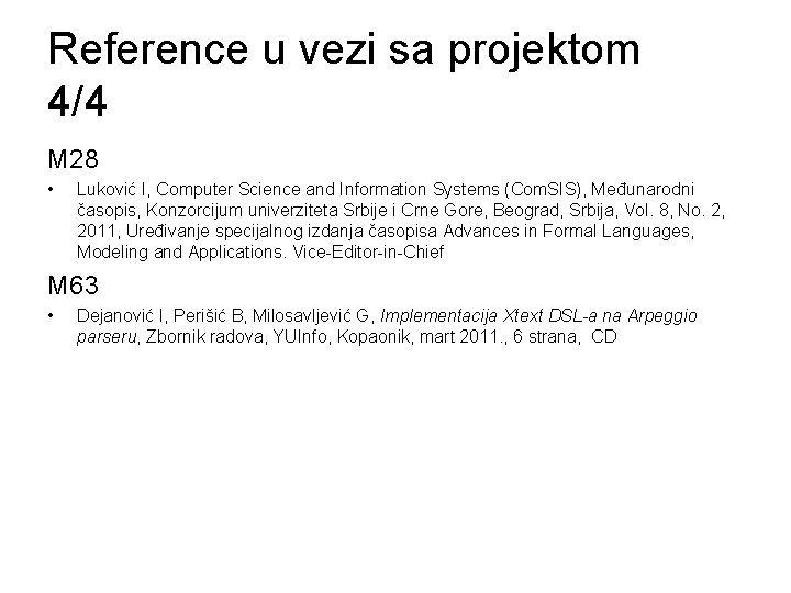 Reference u vezi sa projektom 4/4 M 28 • Luković I, Computer Science and