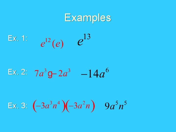 Examples Ex. 1: Ex. 2: Ex. 3: 
