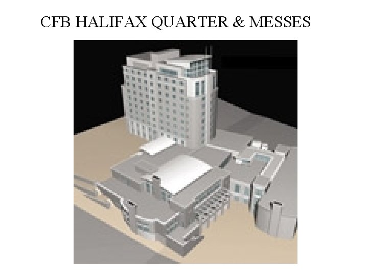 CFB HALIFAX QUARTER & MESSES 