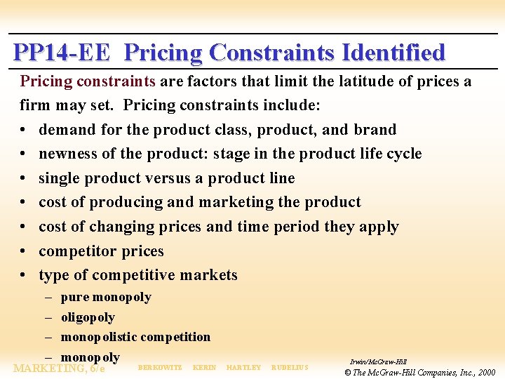 PP 14 -EE Pricing Constraints Identified Pricing constraints are factors that limit the latitude