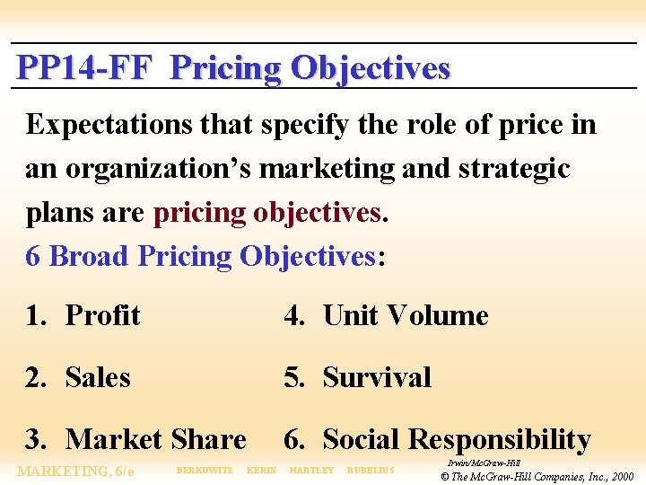 PP 14 -FF Pricing Objectives Expectations that specify the role of price in an