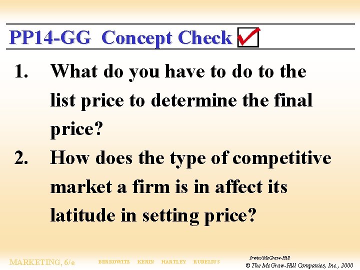 PP 14 -GG Concept Check 1. 2. What do you have to do to