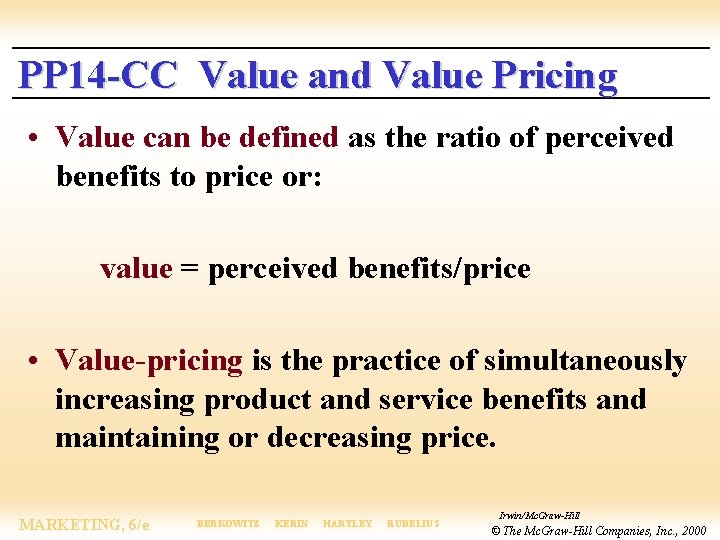 PP 14 -CC Value and Value Pricing • Value can be defined as the