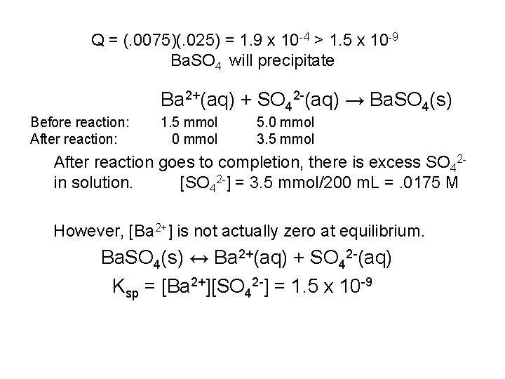 Q = (. 0075)(. 025) = 1. 9 x 10 -4 > 1. 5