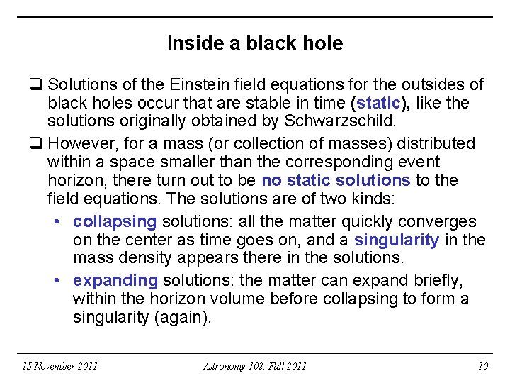 Inside a black hole q Solutions of the Einstein field equations for the outsides