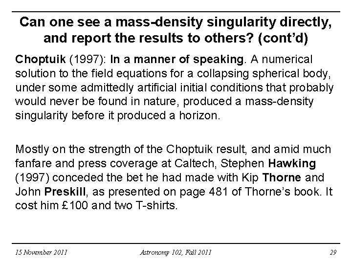 Can one see a mass-density singularity directly, and report the results to others? (cont’d)