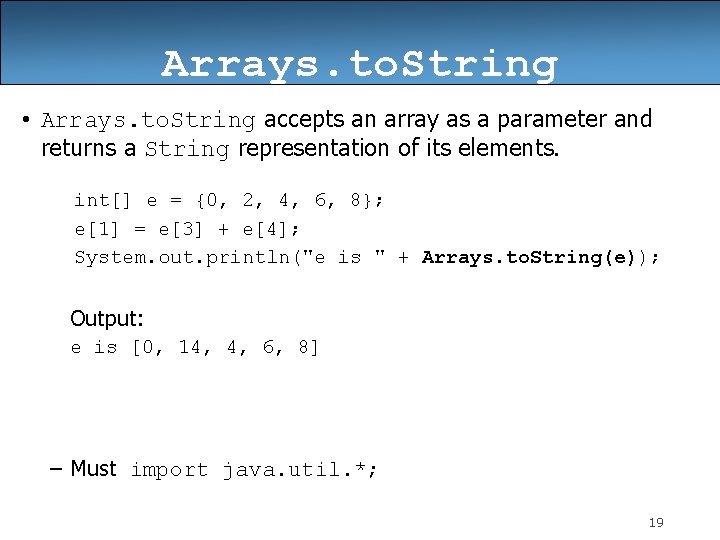 Arrays. to. String • Arrays. to. String accepts an array as a parameter and